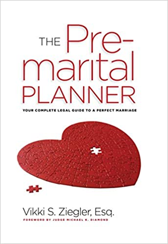 The Premarital Planner: Your Complete Legal Guide to a Perfect Marriage