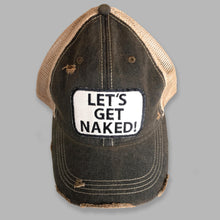 Load image into Gallery viewer, Let’s Get Naked Distressed Trucker Hat

